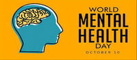 World Mental Health Day 2022 - Oct 10!!!